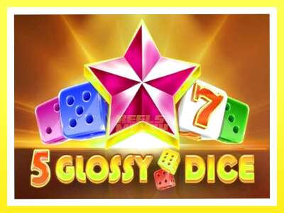 गेमिङ मेसिन 5 Glossy Dice - वास्तविक पैसाको लागि खेल्नुहोस्