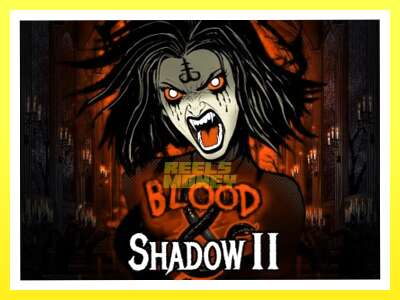 गेमिङ मेसिन Blood & Shadow II - वास्तविक पैसाको लागि खेल्नुहोस्