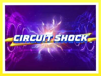 गेमिङ मेसिन Circuit Shock - वास्तविक पैसाको लागि खेल्नुहोस्