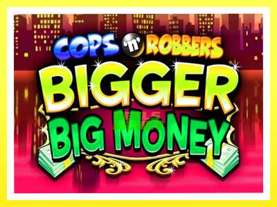 गेमिङ मेसिन Cops n Robbers Bigger Big Money - वास्तविक पैसाको लागि खेल्नुहोस्