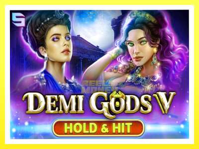 गेमिङ मेसिन Demi Gods V Hold & Hit - वास्तविक पैसाको लागि खेल्नुहोस्