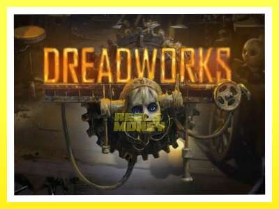 गेमिङ मेसिन Dreadworks - वास्तविक पैसाको लागि खेल्नुहोस्