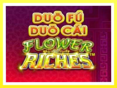 गेमिङ मेसिन Duo Fu Duo Cai Flower Riches - वास्तविक पैसाको लागि खेल्नुहोस्