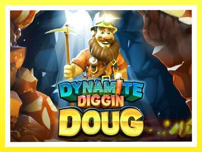 गेमिङ मेसिन Dynamite Diggin Doug - वास्तविक पैसाको लागि खेल्नुहोस्