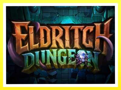 गेमिङ मेसिन Eldritch Dungeon - वास्तविक पैसाको लागि खेल्नुहोस्