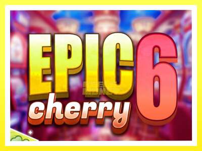 गेमिङ मेसिन Epic Cherry 6 - वास्तविक पैसाको लागि खेल्नुहोस्