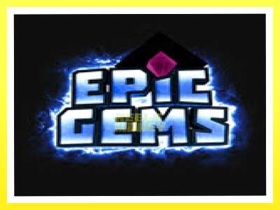 गेमिङ मेसिन Epic Gems - वास्तविक पैसाको लागि खेल्नुहोस्