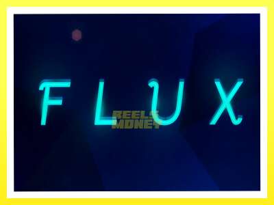 गेमिङ मेसिन Flux - वास्तविक पैसाको लागि खेल्नुहोस्