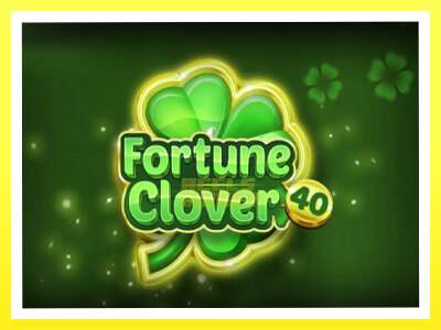 गेमिङ मेसिन Fortune Clover 40 - वास्तविक पैसाको लागि खेल्नुहोस्