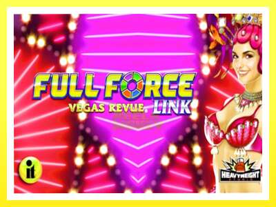 गेमिङ मेसिन Full Force Vegas Revue - वास्तविक पैसाको लागि खेल्नुहोस्