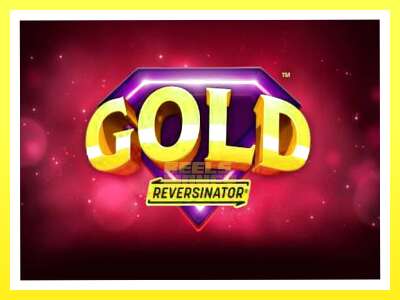 गेमिङ मेसिन Gold Reversinator - वास्तविक पैसाको लागि खेल्नुहोस्