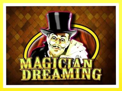 गेमिङ मेसिन Magician Dreaming - वास्तविक पैसाको लागि खेल्नुहोस्