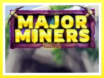 गेमिङ मेसिन Major Miners - वास्तविक पैसाको लागि खेल्नुहोस्