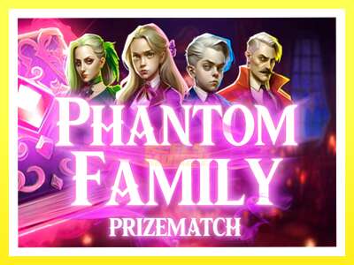 गेमिङ मेसिन Phantom Family PrizeMatch - वास्तविक पैसाको लागि खेल्नुहोस्