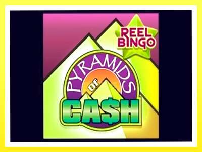 गेमिङ मेसिन Pyramids of Cash with Reel Bingo - वास्तविक पैसाको लागि खेल्नुहोस्