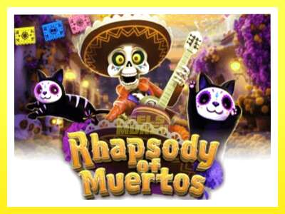 गेमिङ मेसिन Rhapsody of Muertos - वास्तविक पैसाको लागि खेल्नुहोस्