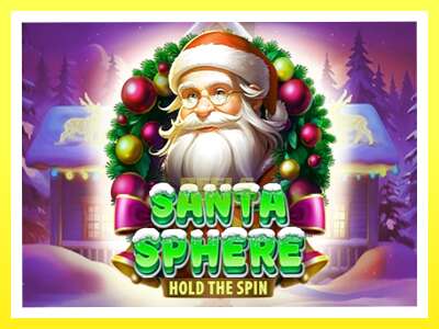 गेमिङ मेसिन Santa Sphere: Hold the Spin - वास्तविक पैसाको लागि खेल्नुहोस्