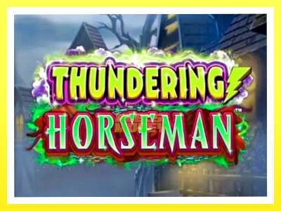 गेमिङ मेसिन Thundering Horseman - वास्तविक पैसाको लागि खेल्नुहोस्