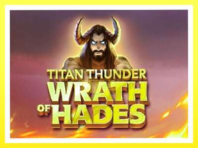 गेमिङ मेसिन Titan Thunder Wrath of Hades - वास्तविक पैसाको लागि खेल्नुहोस्