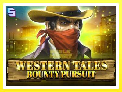 गेमिङ मेसिन Western Tales - Bounty Pursuit - वास्तविक पैसाको लागि खेल्नुहोस्